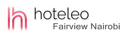 hoteleo - Fairview Nairobi